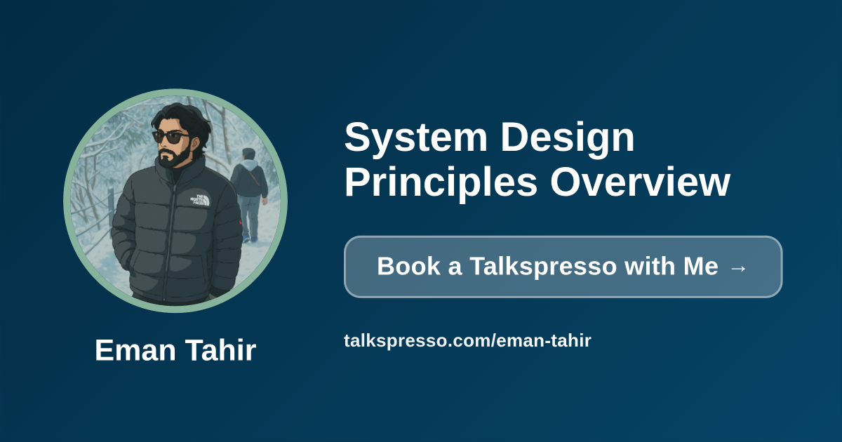 System Design Principles Overview | Talkspresso
